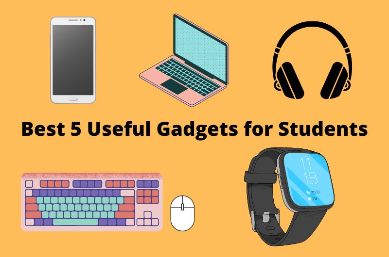 Best 5 Useful Gadgets for Students
