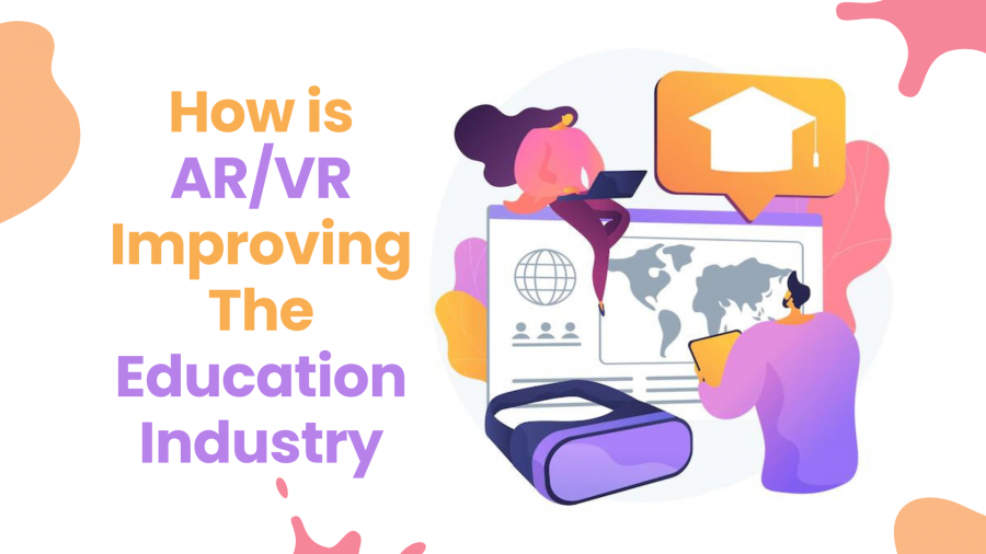 How is ARVR Improving The Education Industry