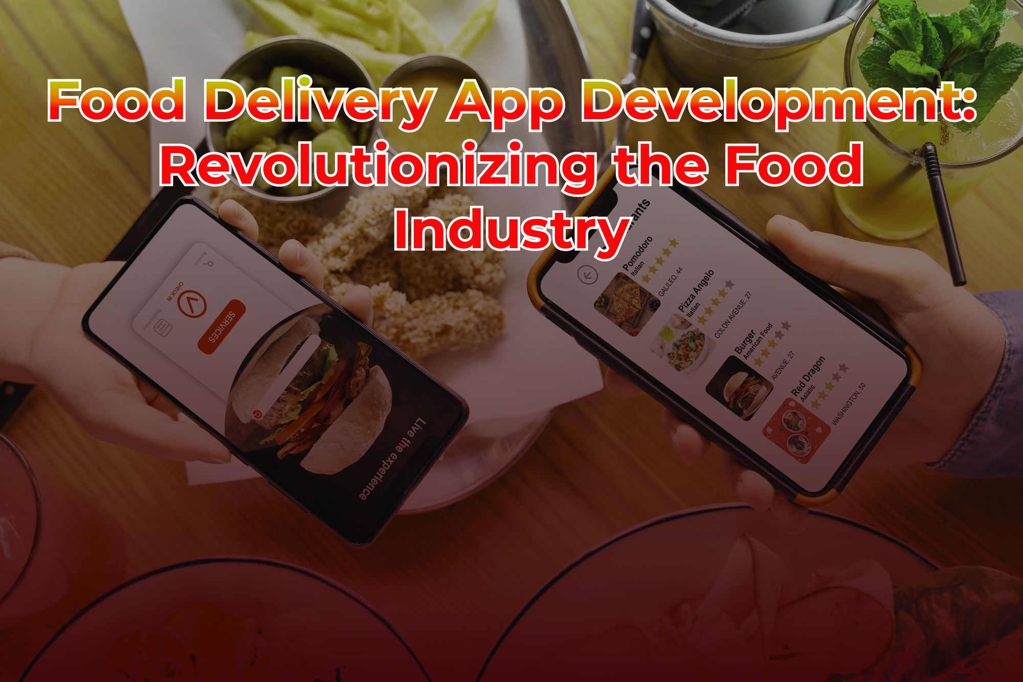 Food Delivery App Development: Revolutionizing the Food Industry