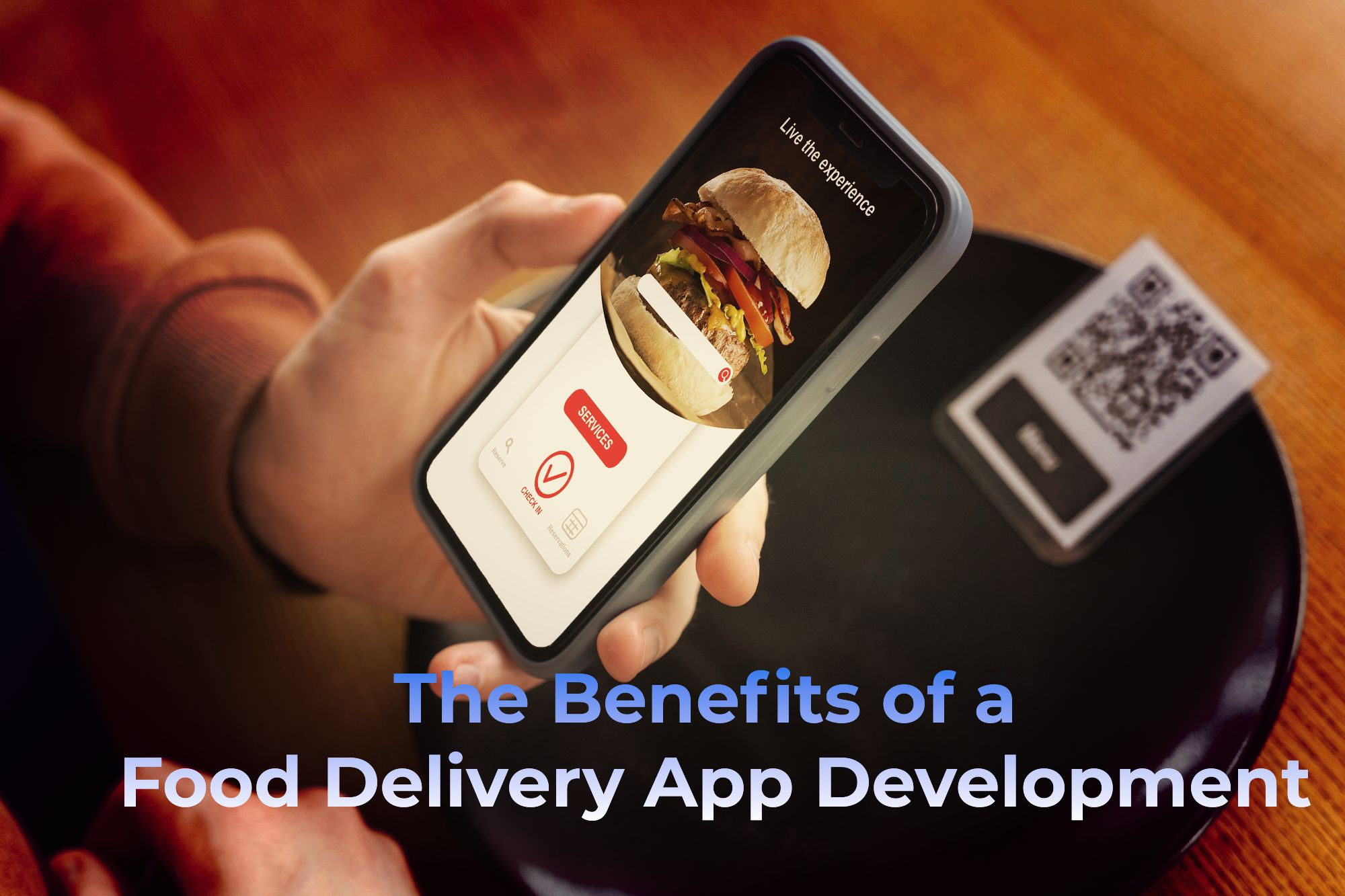 The Benefits of a Food Delivery App Development