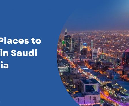 Top Places to visit in Saudi Arabia