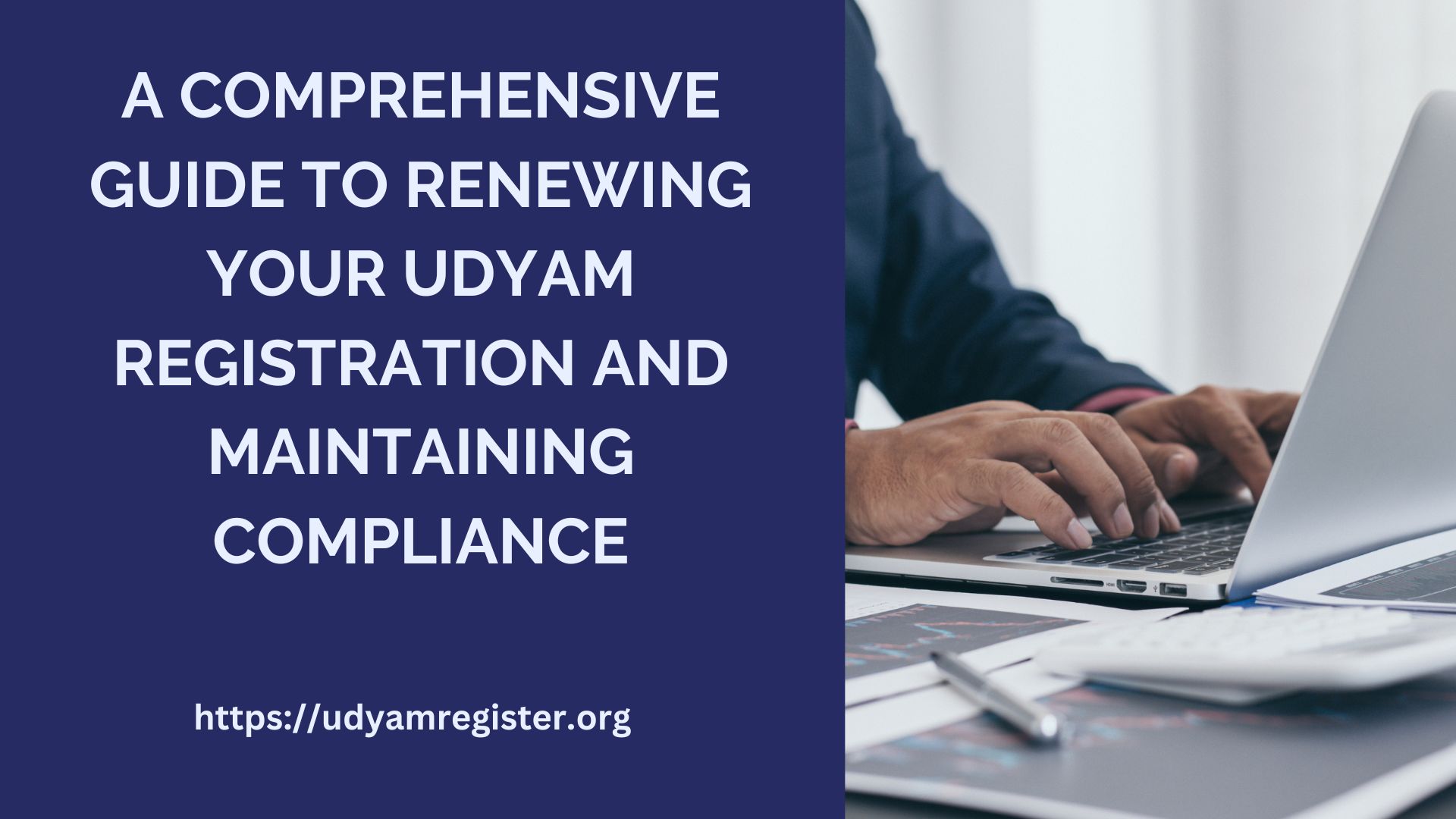 A Comprehensive Guide to Renewing Your Udyam Registration and Maintaining Compliance