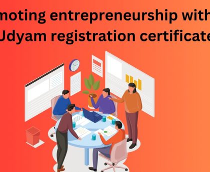 Promoting entrepreneurship with the Udyam registration certificate