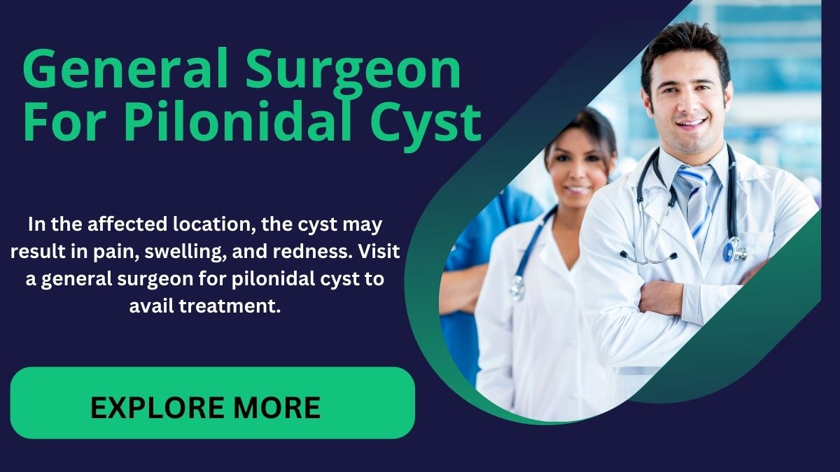 general surgeon for pilonidal cyst